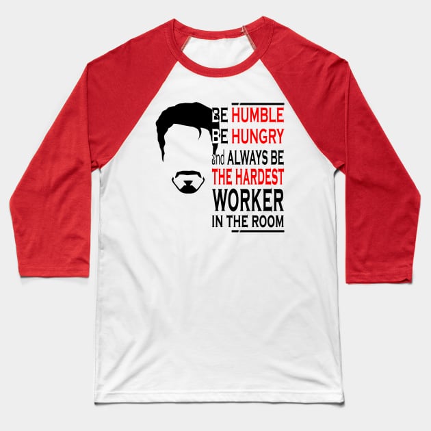 Hardest Worker In The Room Baseball T-Shirt by Kamisan Bos